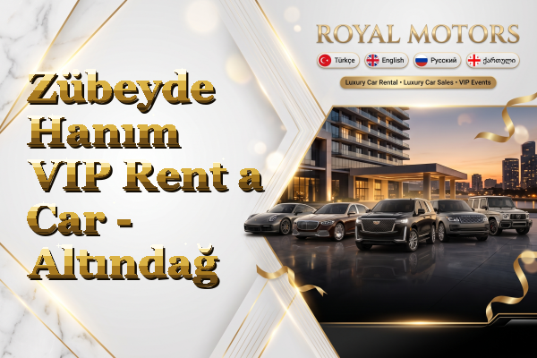 Zübeyde Hanım VIP Rent a Car - Altındağ