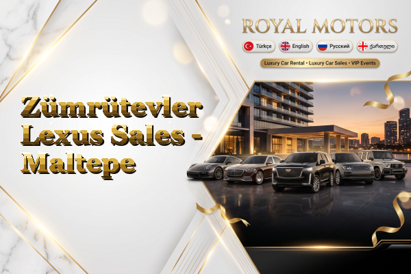 Zümrütevler Lexus Sales - Maltepe