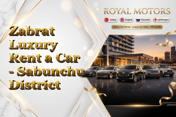 Zabrat Luxury Rent a Car - Sabunchu District