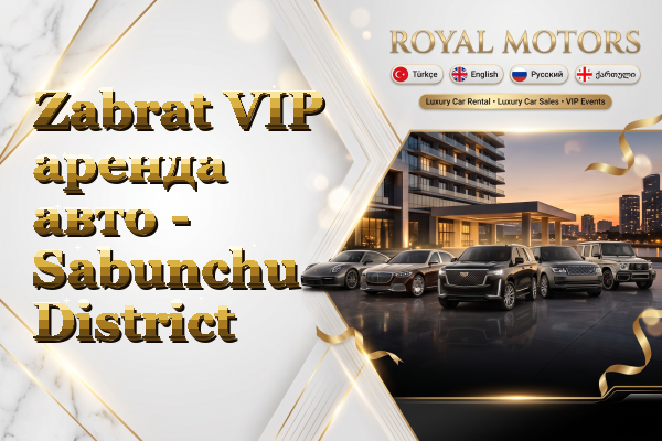 Zabrat VIP аренда авто - Sabunchu District