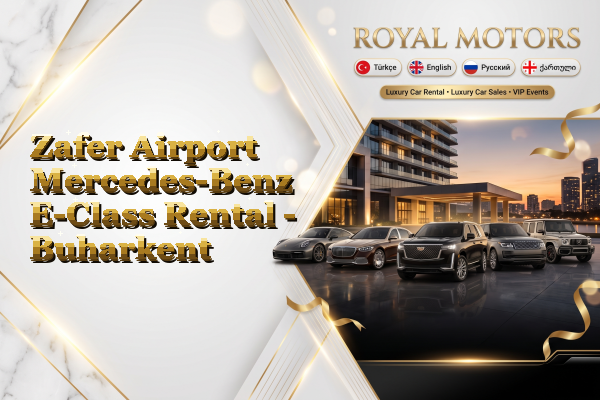 Zafer Airport Mercedes-Benz E-Class Rental - Buharkent