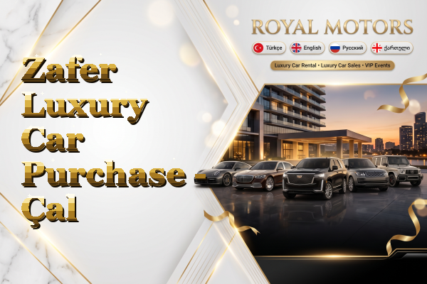 Zafer Luxury Car Purchase - Çal