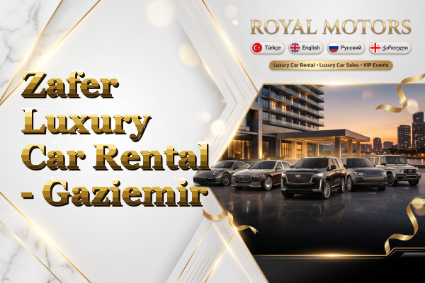 Zafer Luxury Car Rental - Gaziemir