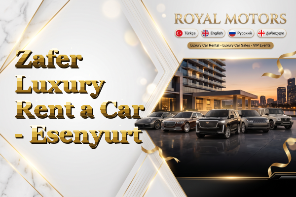 Zafer Luxury Rent a Car - Esenyurt