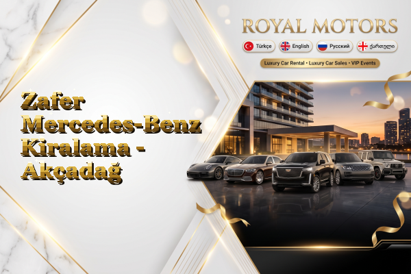 Zafer Mercedes-Benz Kiralama - Akçadağ