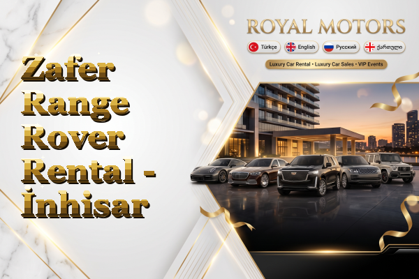Zafer Range Rover Rental - İnhisar