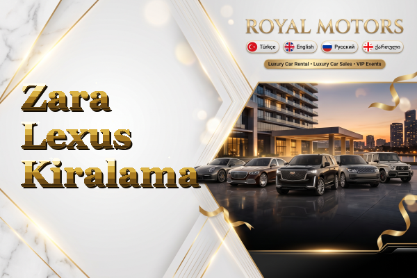 Zara Lexus Kiralama