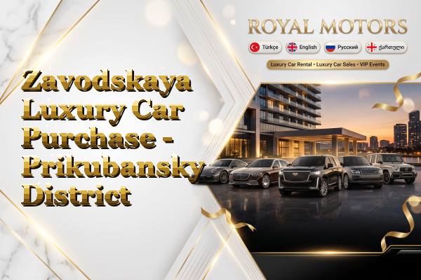 Zavodskaya Luxury Car Purchase - Prikubansky District