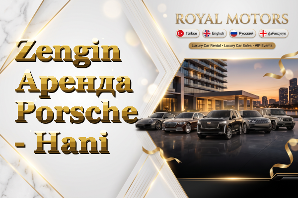 Zengin Аренда Porsche - Hani