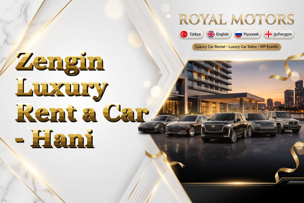 Zengin Luxury Rent a Car - Hani