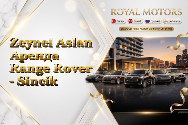 Zeynel Aslan Аренда Range Rover - Sincik