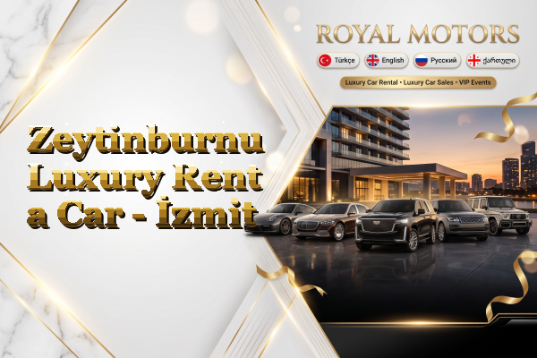 Zeytinburnu Luxury Rent a Car - İzmit