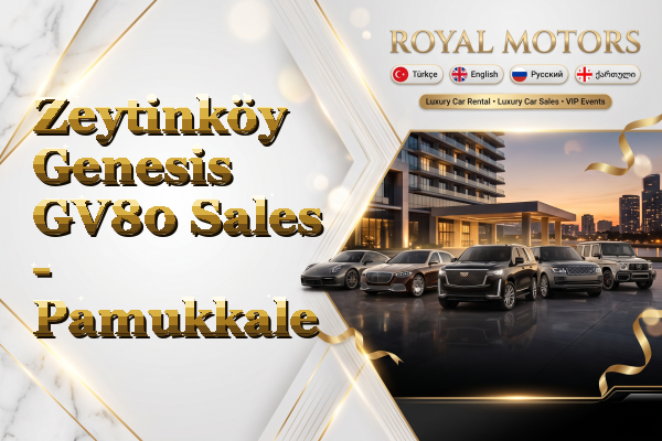 Zeytinköy Genesis GV80 Sales - Pamukkale