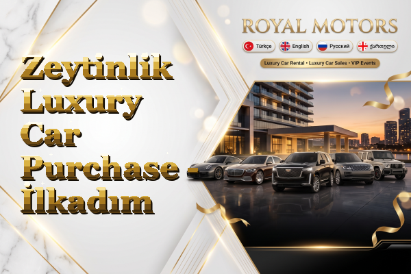 Zeytinlik Luxury Car Purchase - İlkadım
