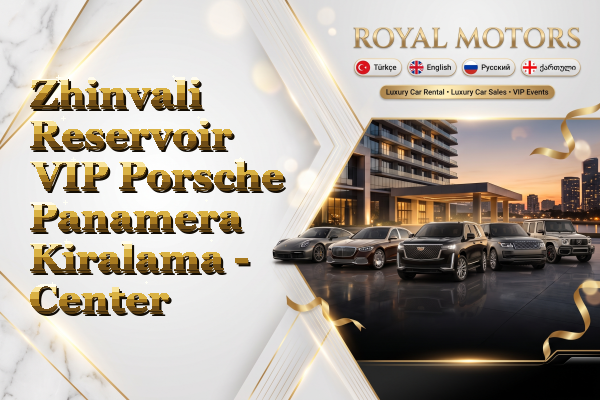 Zhinvali Reservoir VIP Porsche Panamera Kiralama - Center