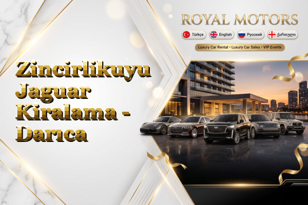 Zincirlikuyu Jaguar Kiralama - Darıca