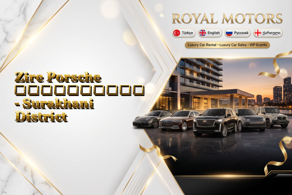 Zire Porsche გაქირავება - Surakhani District