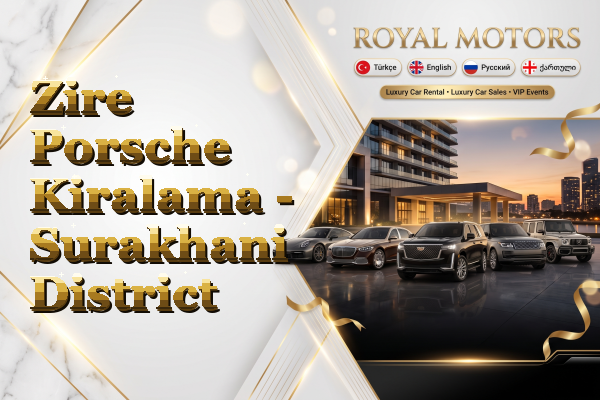 Zire Porsche Kiralama - Surakhani District
