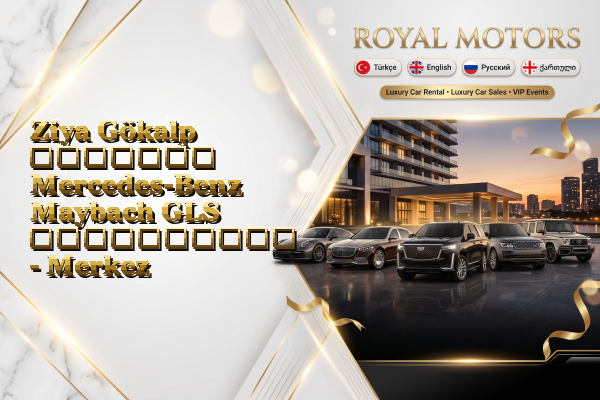 Ziya Gökalp მძღოლით Mercedes-Benz Maybach GLS გაქირავება - Merkez