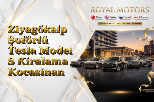 Ziyagökalp Şoförlü Tesla Model S Kiralama - Kocasinan