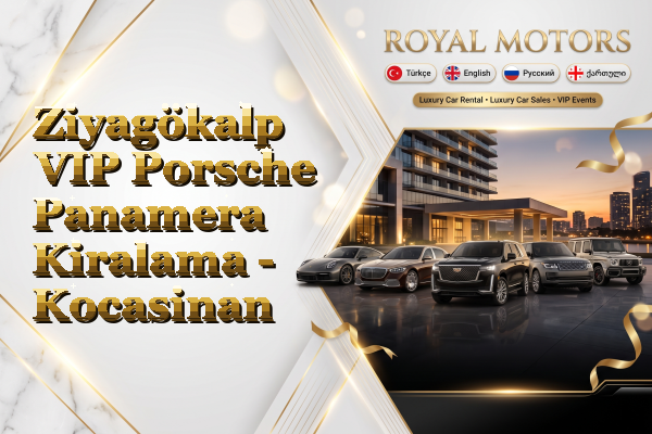 Ziyagökalp VIP Porsche Panamera Kiralama - Kocasinan