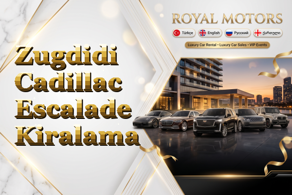 Zugdidi Cadillac Escalade Kiralama