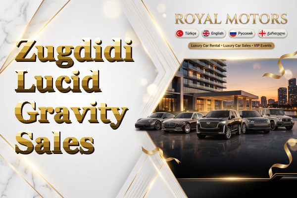 Zugdidi Lucid Gravity Sales