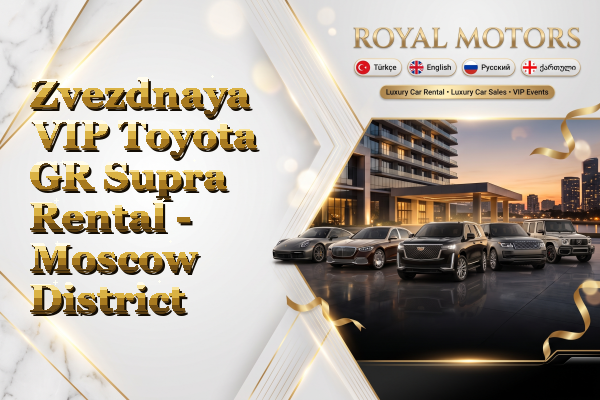 Zvezdnaya VIP Toyota GR Supra Rental - Moscow District