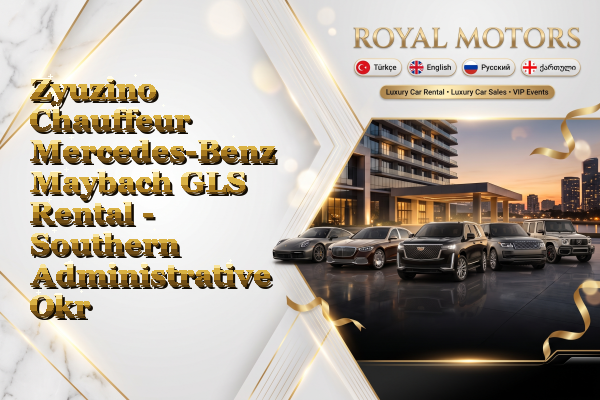 Zyuzino Chauffeur Mercedes-Benz Maybach GLS Rental - Southern Administrative Okrug